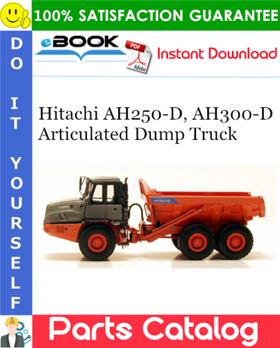 Hitachi AH250-D, AH300-D Articulated Dump Truck Parts Catalog Manual