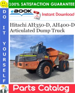 Hitachi AH350-D, AH400-D Articulated Dump Truck Parts Catalog Manual (Serial No. 003093~)