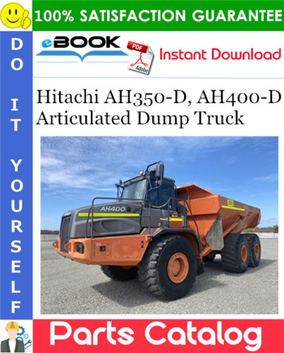 Hitachi AH350-D, AH400-D Articulated Dump Truck Parts Catalog Manual