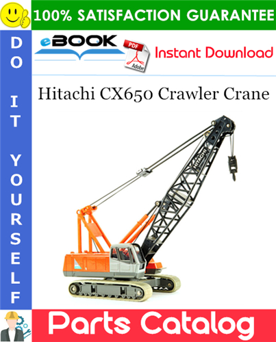 Hitachi CX650 Crawler Crane Parts Catalog Manual (Serial No.0101~)