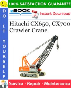 Hitachi CX650, CX700 Crawler Crane Service Repair Manual + Circuit Diagram