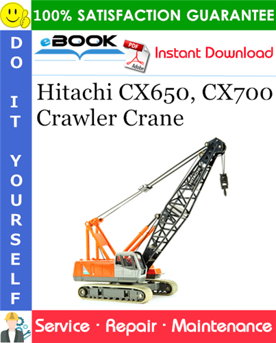 Hitachi CX650, CX700 Crawler Crane Service Repair Manual + Circuit Diagram