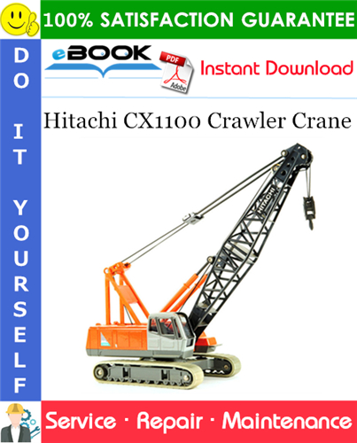 Hitachi CX1100 Crawler Crane Service Repair Manual + Circuit Diagram