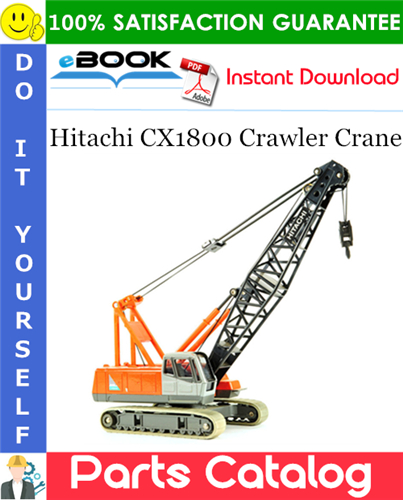 Hitachi CX1800 Crawler Crane Parts Catalog Manual (Serial No.000101~)