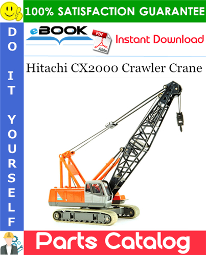 Hitachi CX2000 Crawler Crane Parts Catalog Manual (Serial No.000101~)