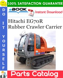 Hitachi EG70R Rubber Crawler Carrier Parts Catalog Manual (Serial No.010101~)