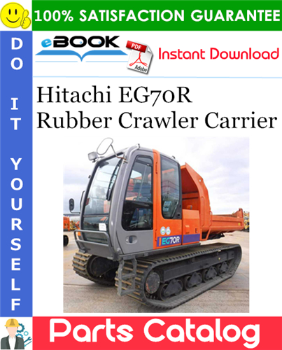 Hitachi EG70R Rubber Crawler Carrier Parts Catalog Manual (Serial No.010101~)