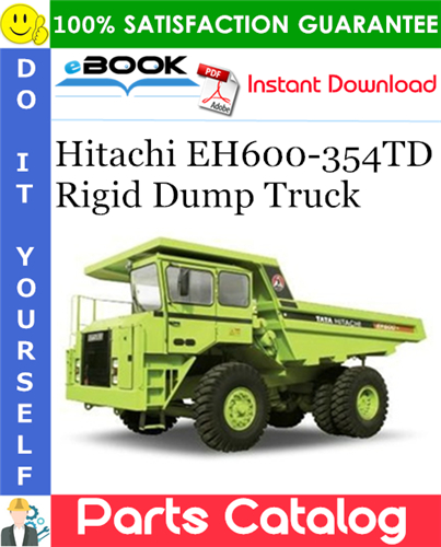Hitachi EH600-354TD Rigid Dump Truck Parts Catalog Manual