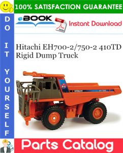 Hitachi EH700-2/750-2 410TD Rigid Dump Truck Parts Catalog Manual (MASTER BOOK)