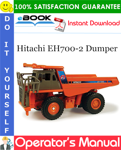 Hitachi EH700-2 Dumper Operator's Manual