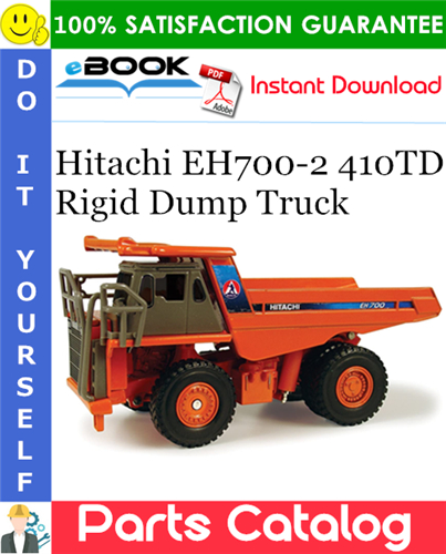 Hitachi EH700-2 410TD Rigid Dump Truck Parts Catalog Manual