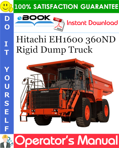 Hitachi EH1600 360ND Rigid Dump Truck Operator's Manual