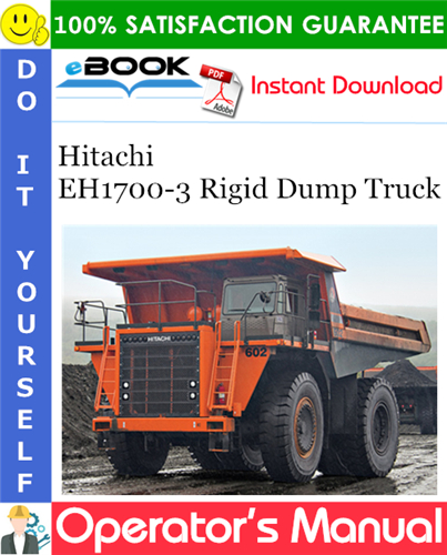 Hitachi EH1700-3 Rigid Dump Truck Operator's Manual