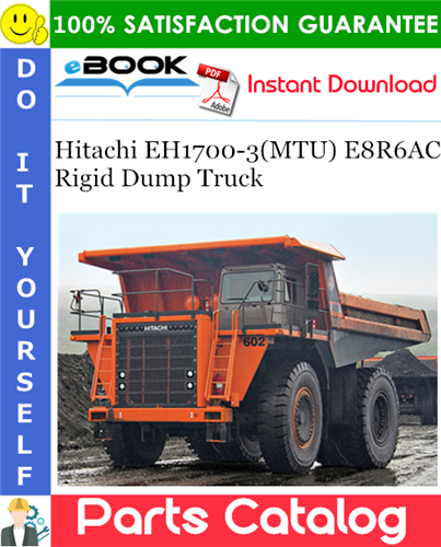 Hitachi EH1700-3(MTU) E8R6AC Rigid Dump Truck Parts Catalog Manual