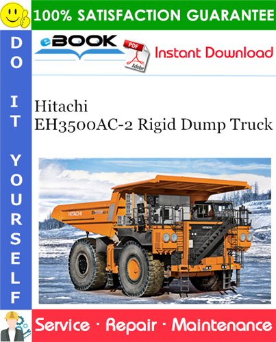 Hitachi EH3500AC-2 Rigid Dump Truck Service Repair Manual + Circuit Diagram