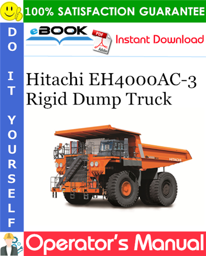 Hitachi EH4000AC-3 Rigid Dump Truck Operator's Manual