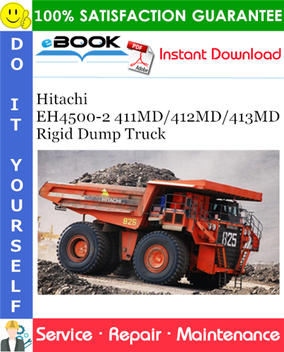 Hitachi EH4500-2 411MD/412MD/413MD Rigid Dump Truck Service Repair Manual