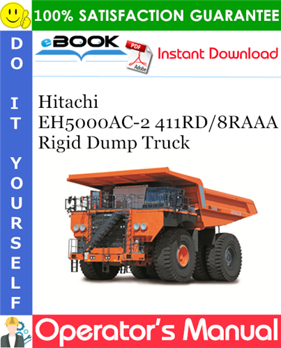 Hitachi EH5000AC-2 411RD/8RAAA Rigid Dump Truck Operator's Manual