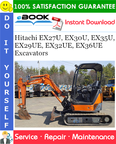 Hitachi EX27U, EX30U, EX35U, EX29UE, EX32UE, EX36UE Excavators Service Repair Manual