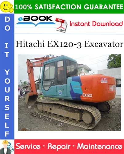 Hitachi EX120-3 Excavator Service Repair Manual
