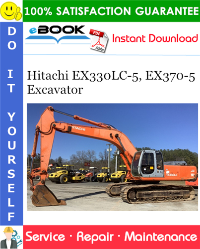 Hitachi EX330LC-5, EX370-5 Excavator Service Repair Manual