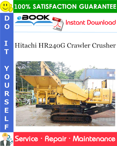 Hitachi HR240G Crawler Crusher Service Repair Manual