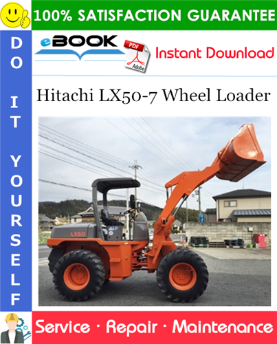 Hitachi LX50-7 Wheel Loader Service Repair Manual