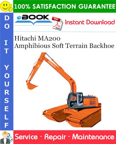 Hitachi MA200 Amphibious Soft Terrain Backhoe Service Repair Manual
