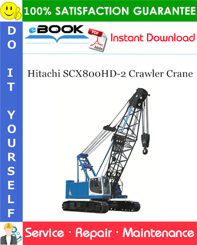 Hitachi SCX800HD-2 Crawler Crane Service Repair Manual