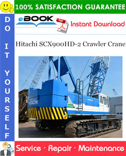 Hitachi SCX900HD-2 Crawler Crane Service Repair Manual