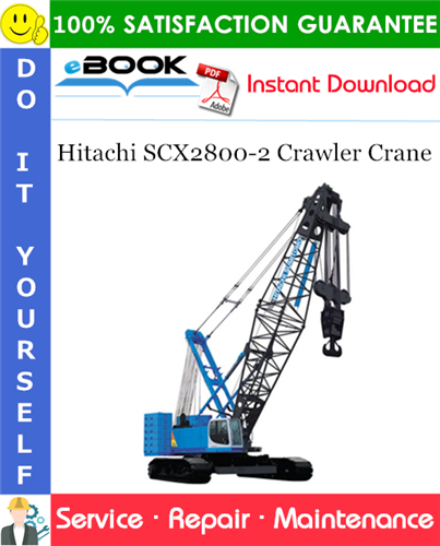 Hitachi SCX2800-2 Crawler Crane Service Repair Manual
