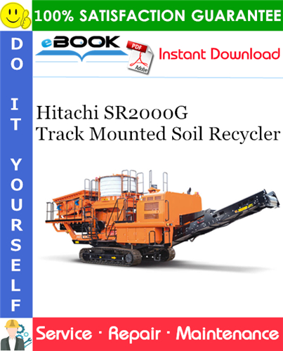 Hitachi SR2000G Track Mounted Soil Recycler Service Repair Manual