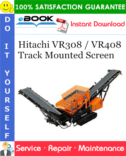 Hitachi VR308 / VR408 Track Mounted Screen Service Repair Manual