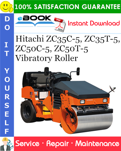 Hitachi ZC35C-5, ZC35T-5, ZC50C-5, ZC50T-5 Vibratory Roller Service Repair Manual