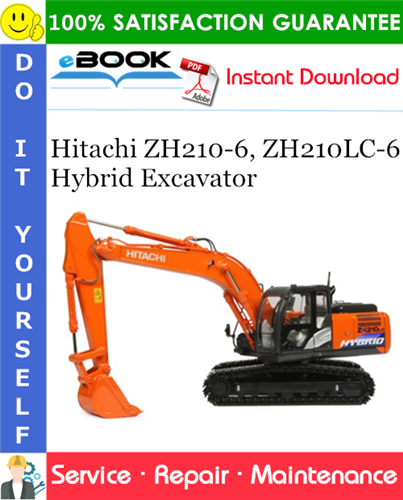 Hitachi ZH210-6, ZH210LC-6 Hybrid Excavator Service Repair Manual + Circuit Diagram