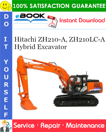Hitachi ZH210-A, ZH210LC-A Hybrid Excavator Service Repair Manual + Circuit Diagram