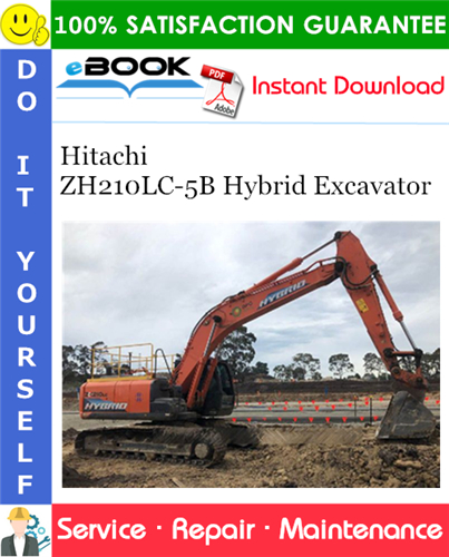 Hitachi ZH210LC-5B Hybrid Excavator Service Repair Manual + Circuit Diagram
