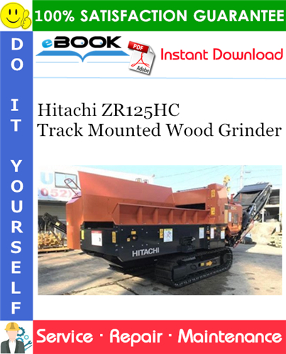 Hitachi ZR125HC Track Mounted Wood Grinder Service Repair Manual