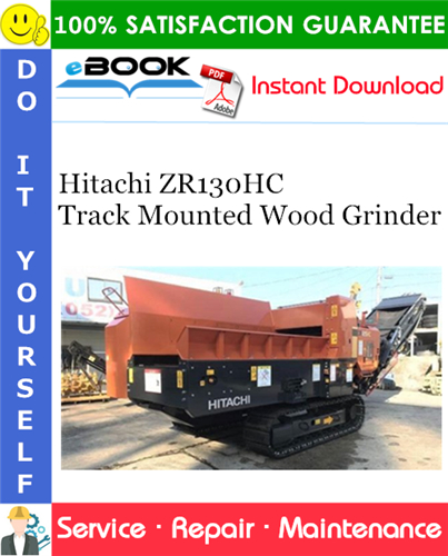 Hitachi ZR130HC Track Mounted Wood Grinder Service Repair Manual