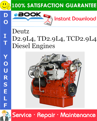Deutz D2.9L4, TD2.9L4, TCD2.9L4 Diesel Engines Service Repair Manual