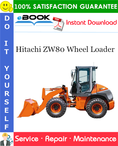 Hitachi ZW80 Wheel Loader Technical Manual