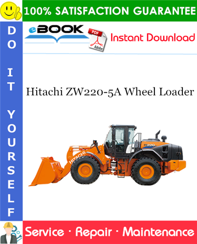 Hitachi ZW220-5A Wheel Loader Service Repair Manual + Circuit Diagram