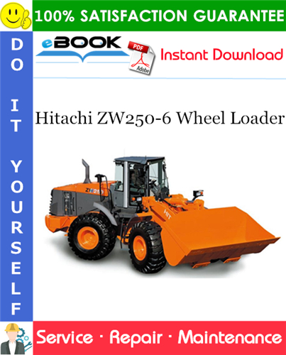 Hitachi ZW250-6 Wheel Loader Service Repair Manual + Circuit Diagram