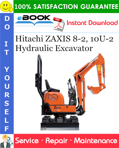 Hitachi ZAXIS 8-2, 10U-2 Hydraulic Excavator Service Repair Manual