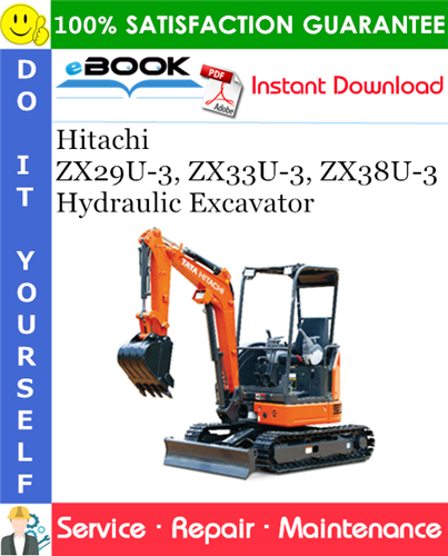 Hitachi ZX29U-3, ZX33U-3, ZX38U-3 Hydraulic Excavator Service Repair Manual
