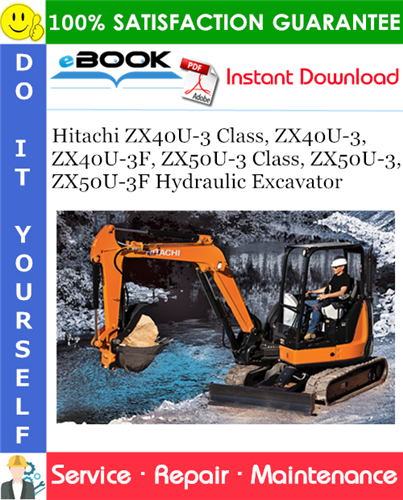 Hitachi ZX40U-3 Class, ZX40U-3, ZX40U-3F, ZX50U-3 Class, ZX50U-3, ZX50U-3F Hydraulic Excavator