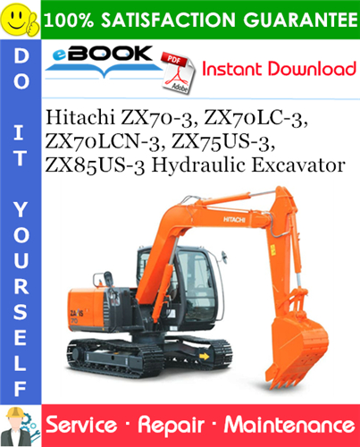 Hitachi ZX70-3, ZX70LC-3, ZX70LCN-3, ZX75US-3, ZX85US-3 Hydraulic Excavator Service Repair Manual