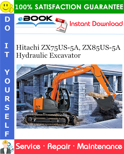 Hitachi ZX75US-5A, ZX85US-5A Hydraulic Excavator Service Repair Manual