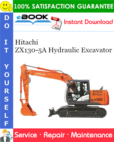 Hitachi ZX130-5A Hydraulic Excavator Service Repair Manual + Circuit Diagram