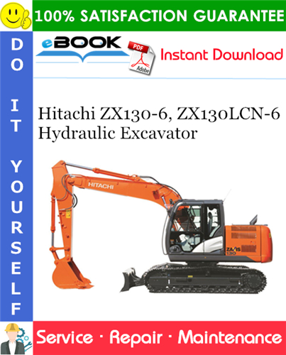 Hitachi ZX130-6, ZX130LCN-6 Hydraulic Excavator Service Repair Manual + Circuit Diagram
